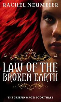 Cover image for Law Of The Broken Earth: The Griffin Mage: Book Three