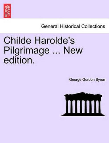 Cover image for Childe Harolde's Pilgrimage ... New Edition.