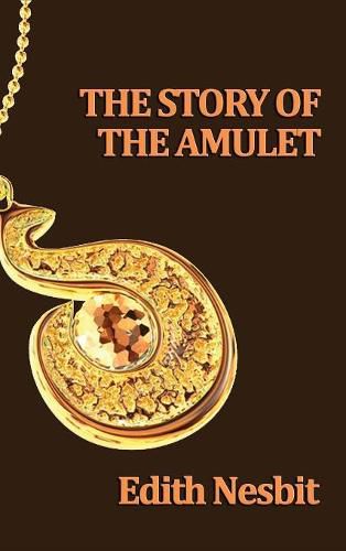 Cover image for The Story of the Amulet