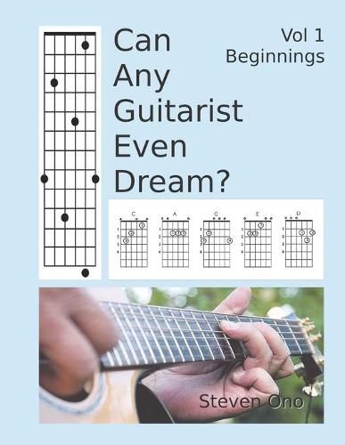 Cover image for Can Any Guitarist Even Dream?: Vol 1 Beginnings