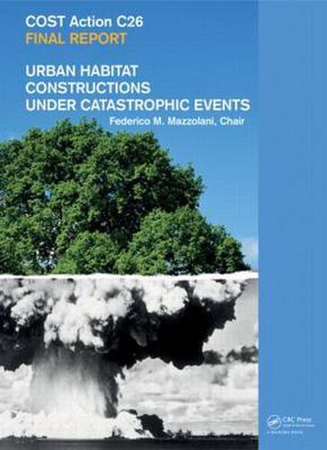 Cover image for Urban Habitat Constructions Under Catastrophic Events: COST C26 Action Final Report