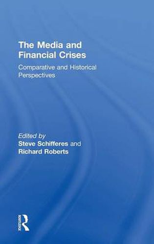 Cover image for The Media and Financial Crises: Comparative and Historical Perspectives