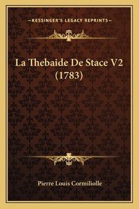 Cover image for La Thebaide de Stace V2 (1783)