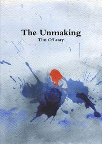 Cover image for The Unmaking