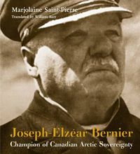 Cover image for Joseph-Elzear Bernier: Champion of Canadian Arctic Sovereignty