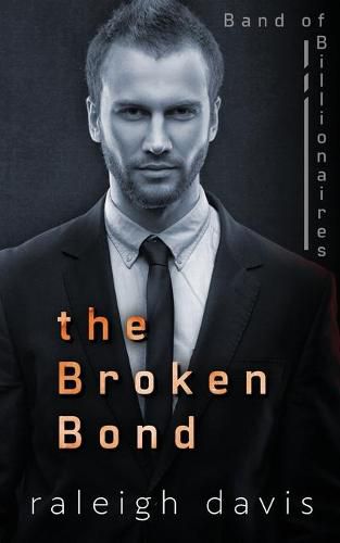 Cover image for The Broken Bond: A beauty and the billionaire beast romantic suspense