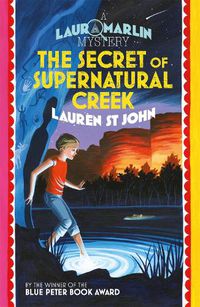 Cover image for Laura Marlin Mysteries: The Secret of Supernatural Creek: Book 5
