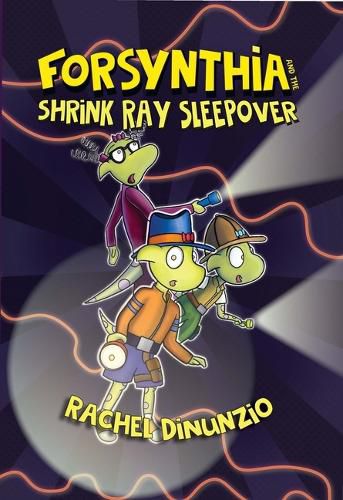 Forsynthia: The Shrink Ray Sleepover