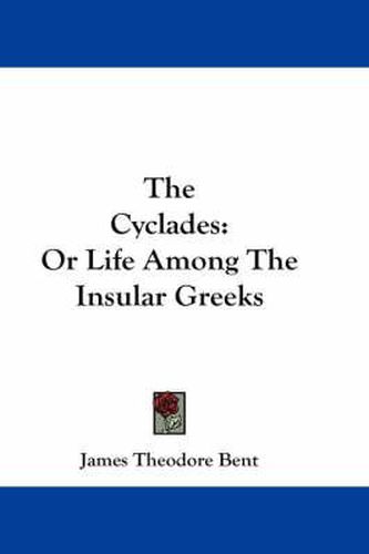 Cover image for The Cyclades: Or Life Among the Insular Greeks