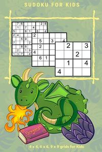 Cover image for SUDOKU FOR KIDS Vol.1: 4 x 4, 6 x 6, 9 x 9 grids for Kids