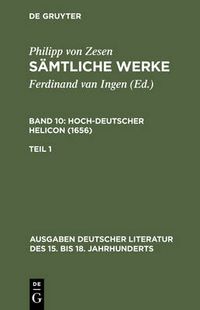 Cover image for Samtliche Werke. Bd 10: Hoch-deutscher Helikon (1656). Bd 10/Tl 1