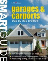 Cover image for Smart Guide Garages and Carports: Step-by-step Projects