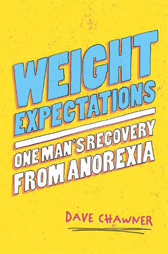 Cover image for Weight Expectations: One Man's Recovery from Anorexia