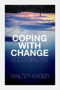 Cover image for Coping With Change - Ecclesiastes