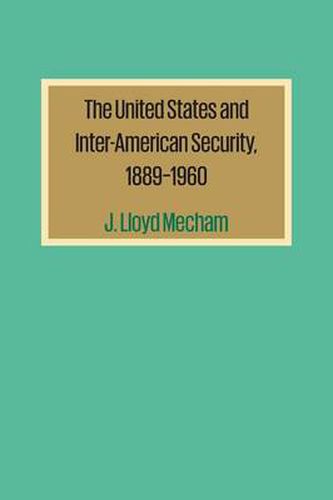 Cover image for The United States and Inter-American Security, 1889-1960