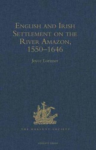 Cover image for English and Irish Settlement on the River Amazon 1550-1646