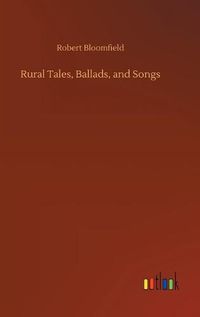 Cover image for Rural Tales, Ballads, and Songs