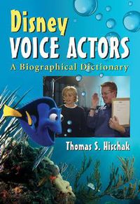 Cover image for Disney Voice Actors: A Biographical Dictionary