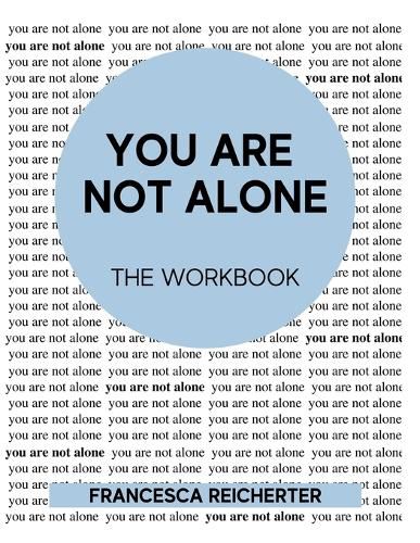 Cover image for You Are Not Alone: The Workbook