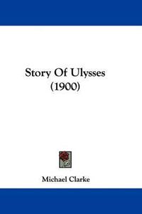 Cover image for Story of Ulysses (1900)
