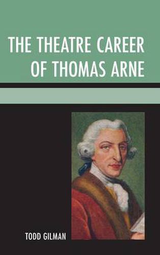 Cover image for The Theatre Career of Thomas Arne