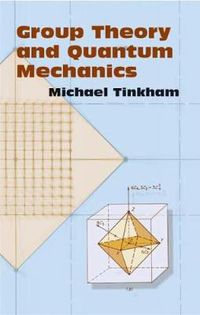 Cover image for Group Theory and Quantum Mechanics