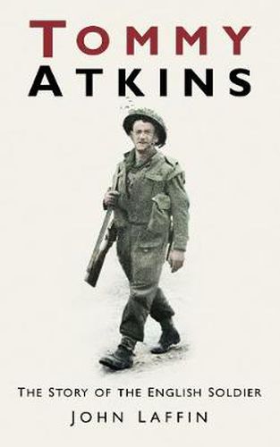 Tommy Atkins: The Story of the English Soldier