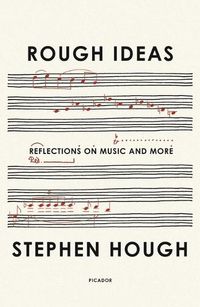 Cover image for Rough Ideas: Reflections on Music and More
