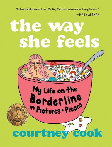 Cover image for The Way She Feels: My Life on the Borderline in Pictures and Pieces