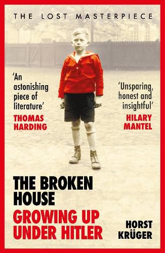 The Broken House: Growing up Under Hitler - The Lost Masterpiece