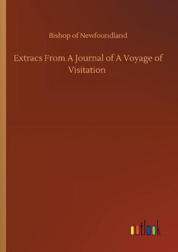 Cover image for Extracs From A Journal of A Voyage of Visitation