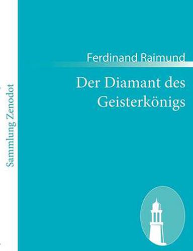 Cover image for Der Diamant des Geisterkoenigs: Zauberspiel in zwei Aufzugen