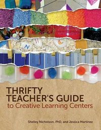 Cover image for Thrifty Teacher's Guide to Creative Learning Centers