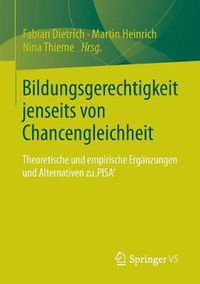 Cover image for Bildungsgerechtigkeit Jenseits Von Chancengleichheit: Theoretische Und Empirische Erganzungen Und Alternativen Zu 'Pisa