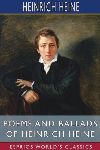 Cover image for Poems and Ballads of Heinrich Heine (Esprios Classics)
