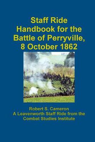 Cover image for Staff Ride Handbook For The Battle Of Perryville, 8 October 1862