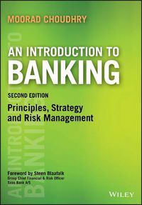 Cover image for An Introduction to Banking: Principles, Strategy and Risk Management