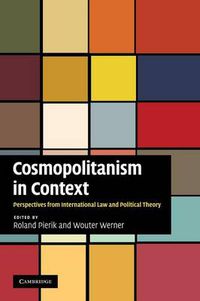 Cover image for Cosmopolitanism in Context: Perspectives from International Law and Political Theory