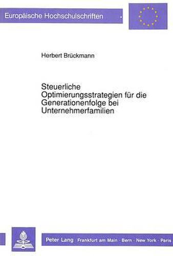 Cover image for Steuerliche Optimierungsstrategien Fuer Die Generationenfolge Bei Unternehmerfamilien