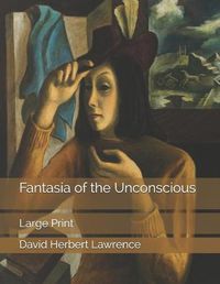 Cover image for Fantasia of the Unconscious: Large Print