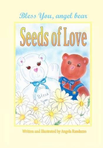 Cover image for Bless You, Angel Bear  Seeds of Love.