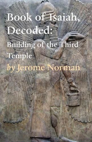 Cover image for The Book of Isaiah, Decoded: Building of the Third Temple