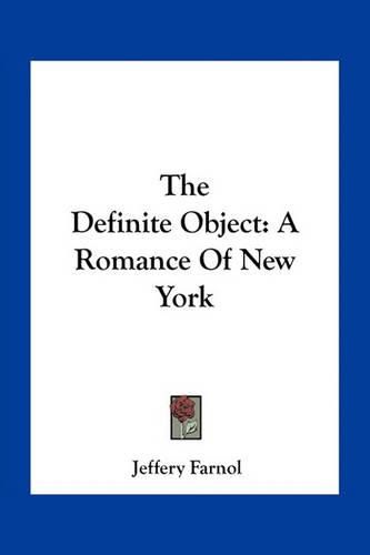 The Definite Object: A Romance of New York