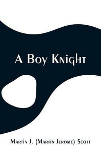 Cover image for A Boy Knight