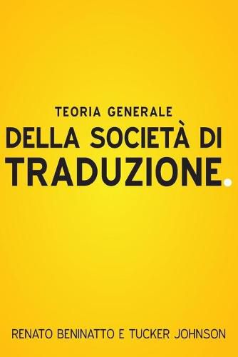 Cover image for Teoria Generale Della Societa Di Traduzione