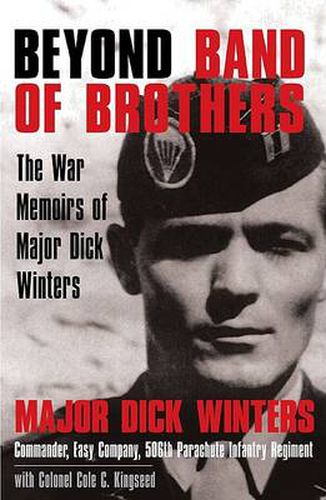 Cover image for Beyond Band of Brothers: The War Memoirs of Major Dick Winters