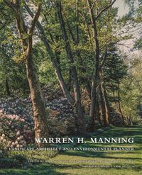 Cover image for Warren H. Manning: Landscape Architect and Environmental Planner