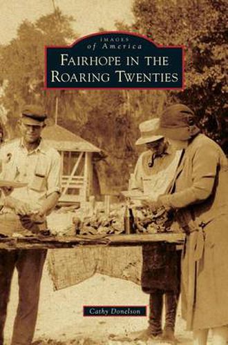 Cover image for Fairhope in the Roaring Twenties