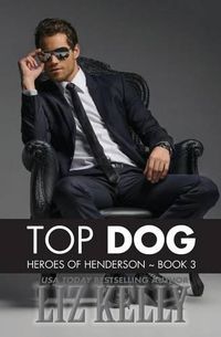 Cover image for Top Dog: Heroes of Henderson Book 3