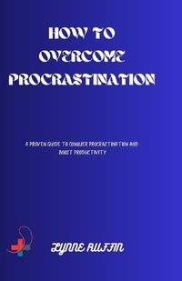 Cover image for How to ovrecome procastination